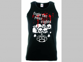 Fight for Your Rights - pánske tielko 100%bavlna Fruit of The Loom